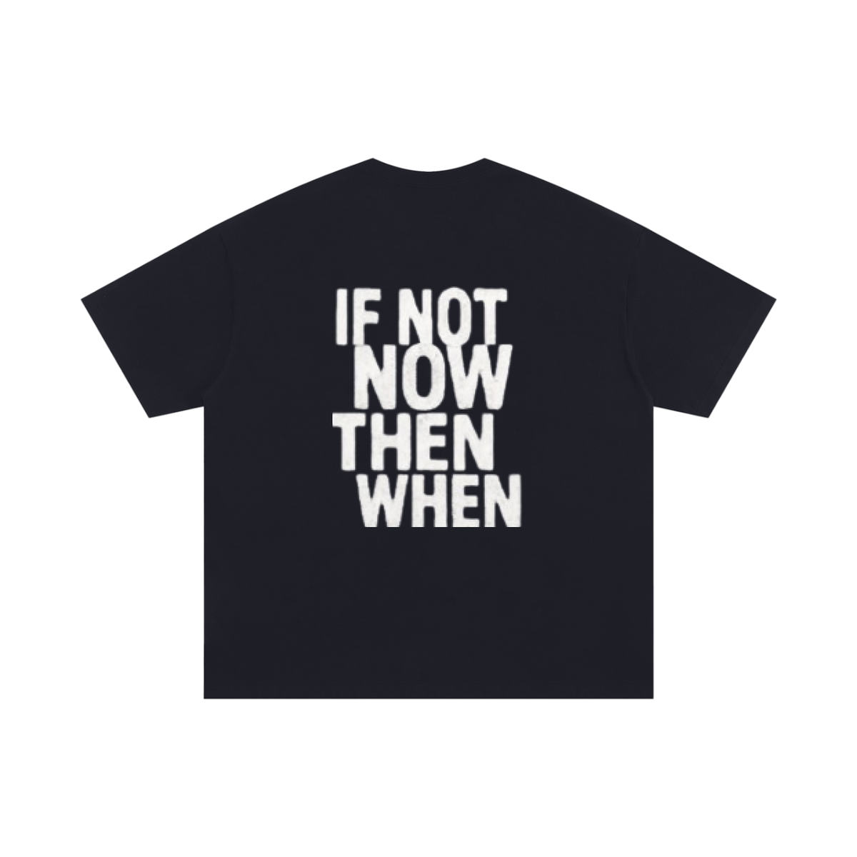 AERIXN Oversized Cotton T-Shirt — IF NOT NOW THEN WHEN